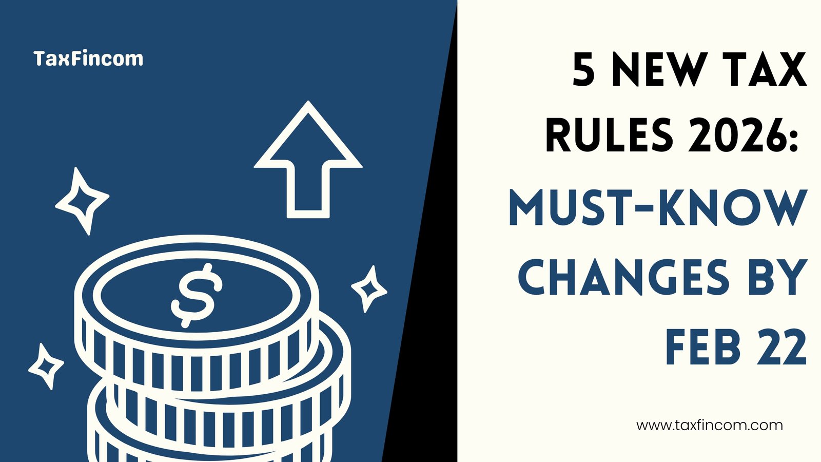 5 New Tax Rules 2026 Must-Know Changes by Feb 22