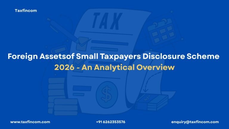 Foreign Assets of Small Taxpayers Disclosure Scheme, 2026 - An Analytical Overview